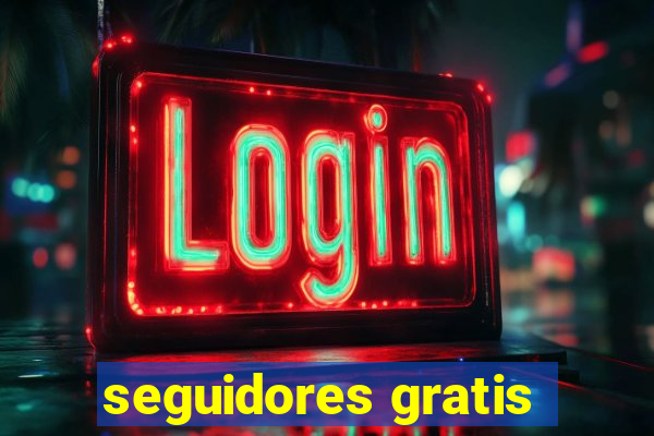 seguidores gratis